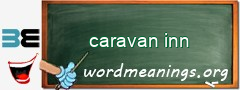 WordMeaning blackboard for caravan inn